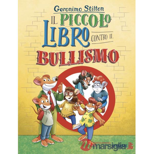 Piccolo libro contro il bullismo (Il)