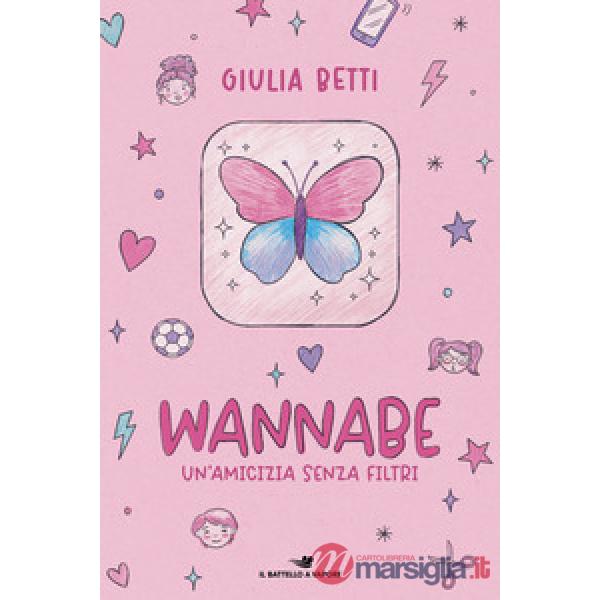 Wannabe. Un'amicizia senza filtri