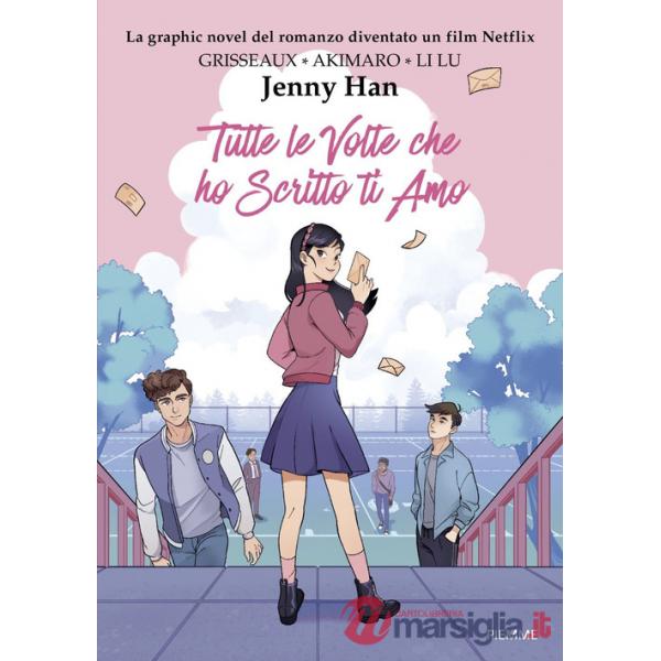 Tutte le volte che ho scritto ti amo. Graphic Novel