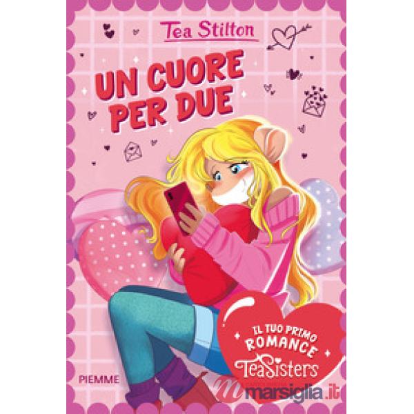Cuore per due. Il tuo primo romance Tea Sisters (Un)
