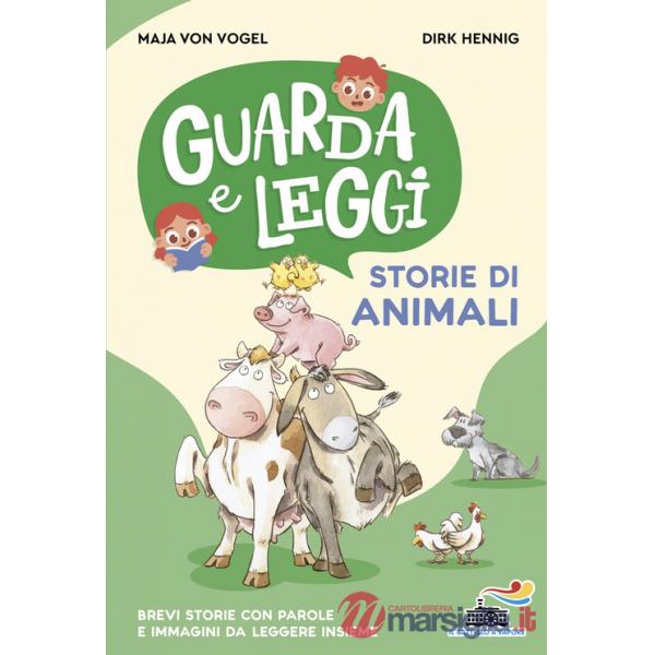 Storie di animali. Guarda e leggi. Ediz. illustrata