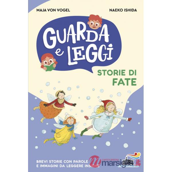 Storie di fate. Guarda e leggi. Ediz. illustrata