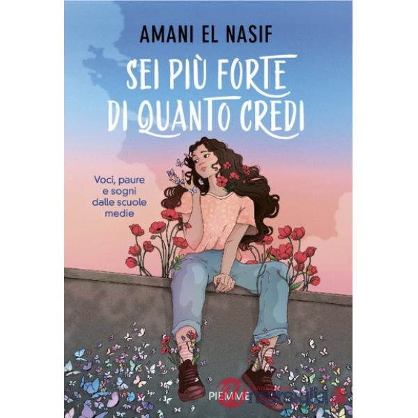 Sei più forte di quanto credi. Voci, paure e sogni dalle scuole medie