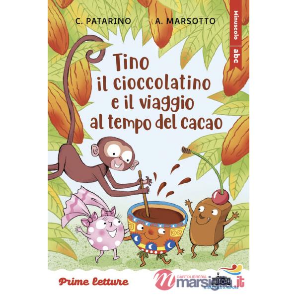 Tino il cioccolatino e il viaggio al tempo del cacao. Stampatello maiuscolo a leggibilità facilitata. Ediz. a colori
