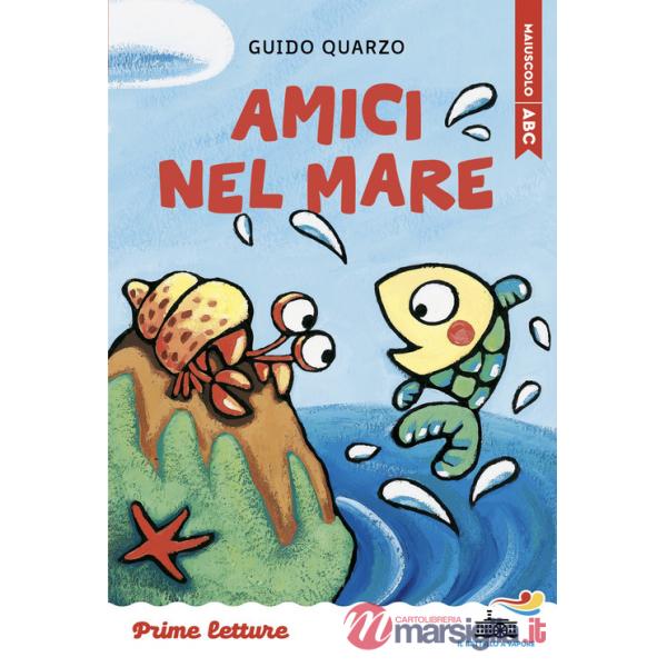 Amici nel mare. Stampatello maiuscolo a leggibilità facilitata. Ediz. a colori