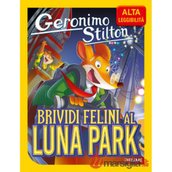 Brividi felini al Luna Park. Ediz. ad alta leggibilità