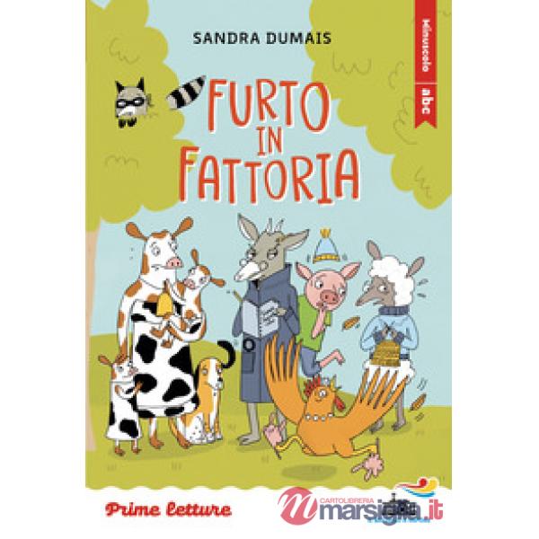 Furto in fattoria. Stampatello minuscolo a leggibilità facilitata. Ediz. a colori