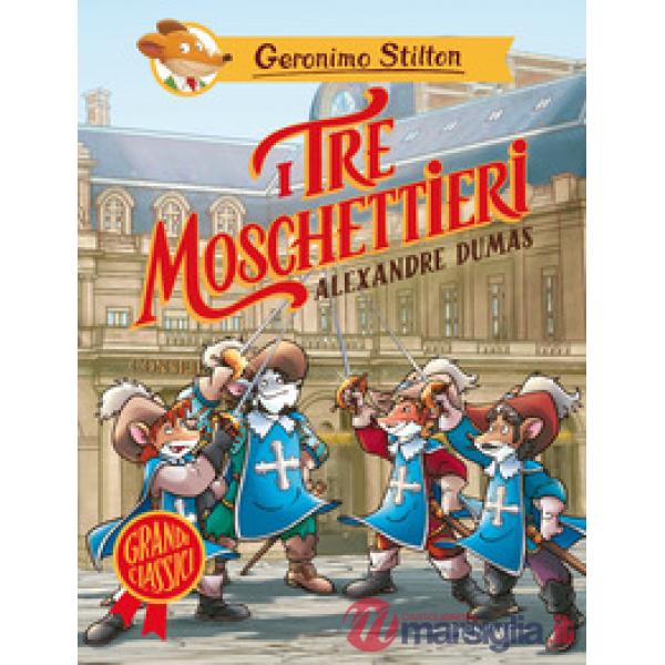 Tre moschettieri di Alexandre Dumas (I)