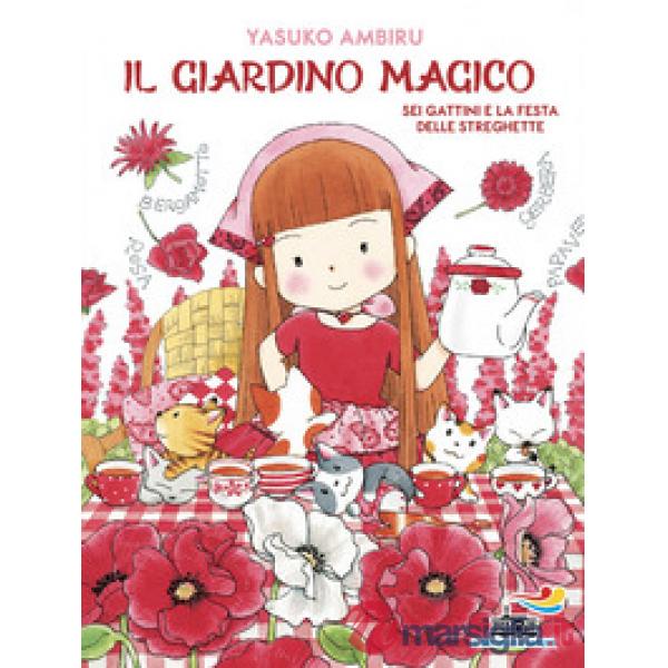Sei gattini e la festa delle streghette. Il giardino magico