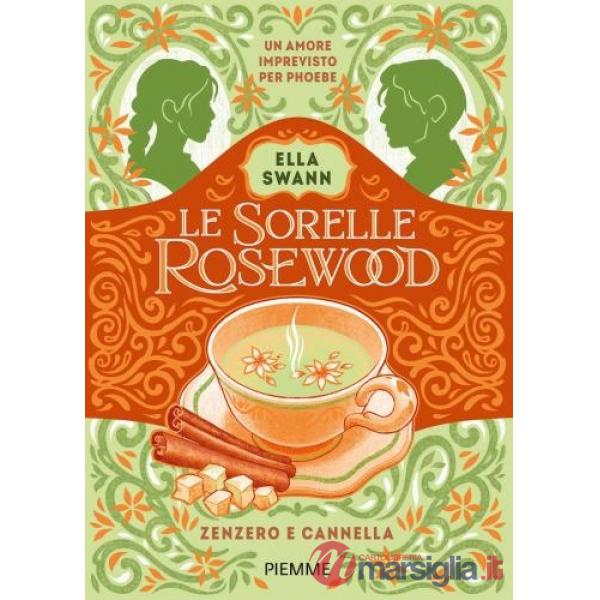 Zenzero e cannella. Le sorelle Rosewood. Vol. 1