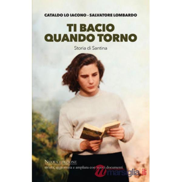 Ti bacio quando torno. Storia di Santina