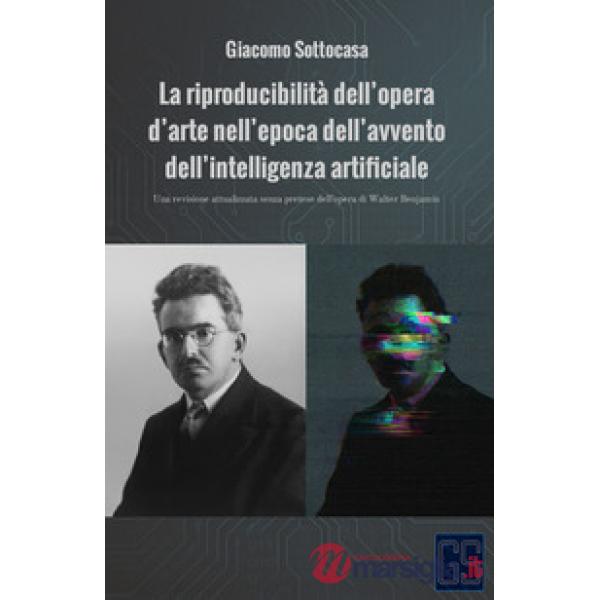 La riproducibilità dell'opera d'arte nell'epoca dell'avvento dell'intelligenza artificiale. Una revisione attualizzata senza pre