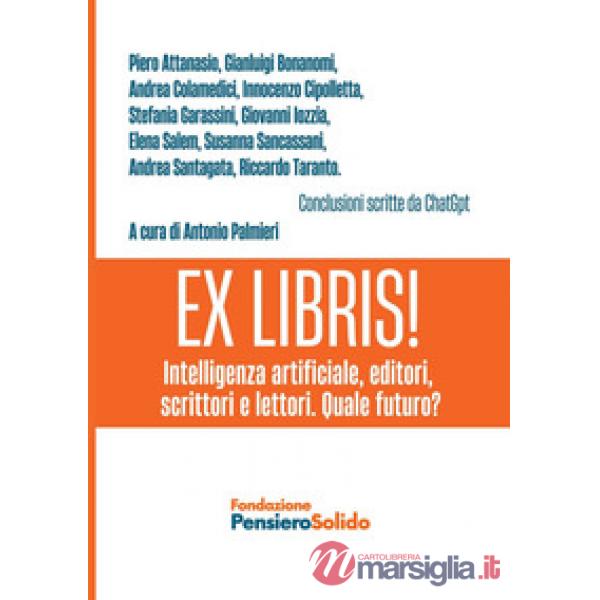 Ex Libris! Intelligenza artificiale, editori, scrittori e lettori. Quale futuro?