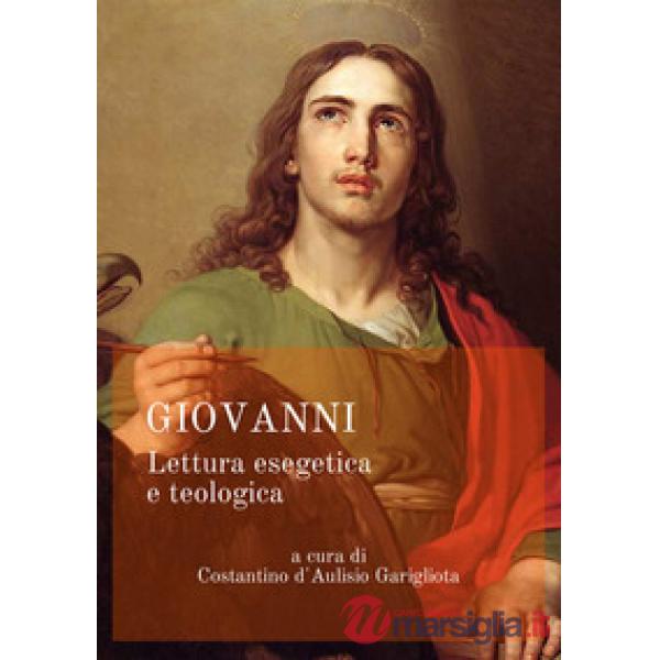 Giovanni. Lettura esegetica e teologica