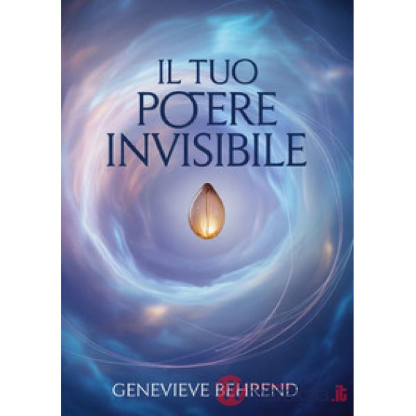 Il tuo potere invisibile