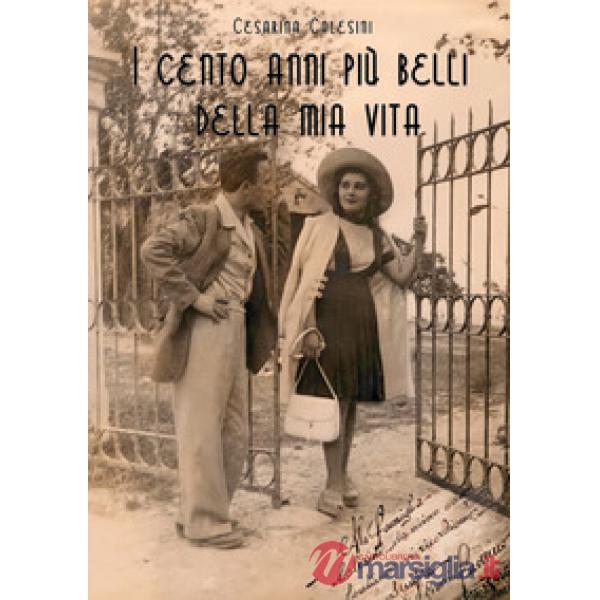 I cento anni più belli della mia vita
