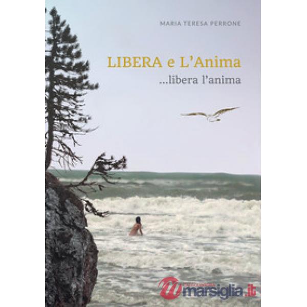 Libera e l'anima... Libera l'anima