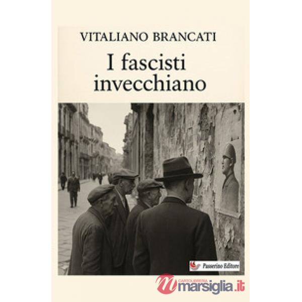 I fascisti invecchiano