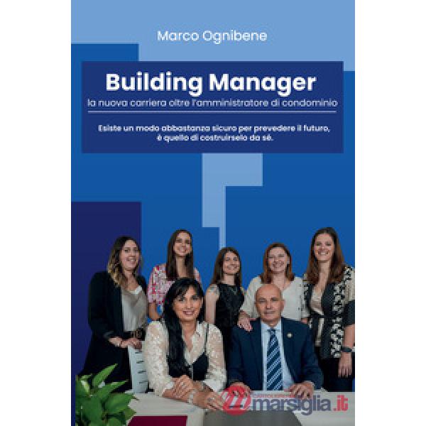 Building manager. La nuova carriera oltre l'amministratore di condominio