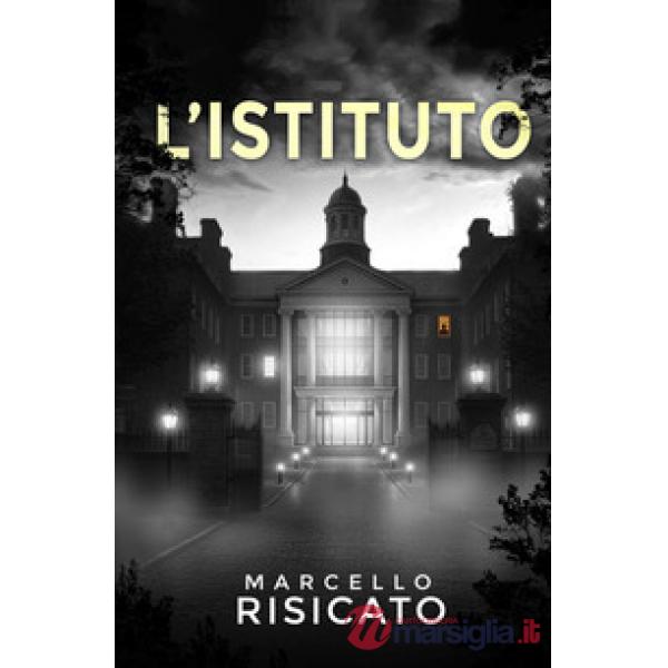 L'Istituto. La trilogia del detective Ethan Carter