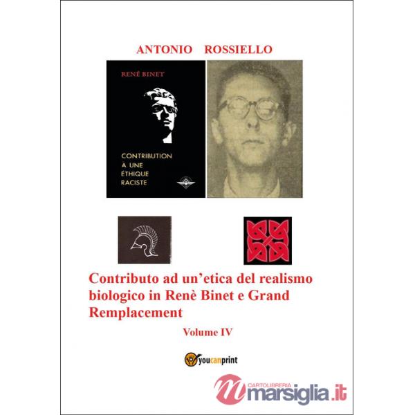 Contributo ad un'etica del realismo biologico in Renè Binet e Grand Remplacement. Vol. 4