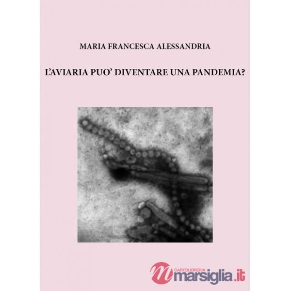 Aviaria può diventare una pandemia? (L')