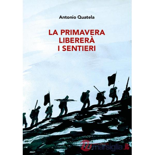 Primavera libererà i sentieri (La)