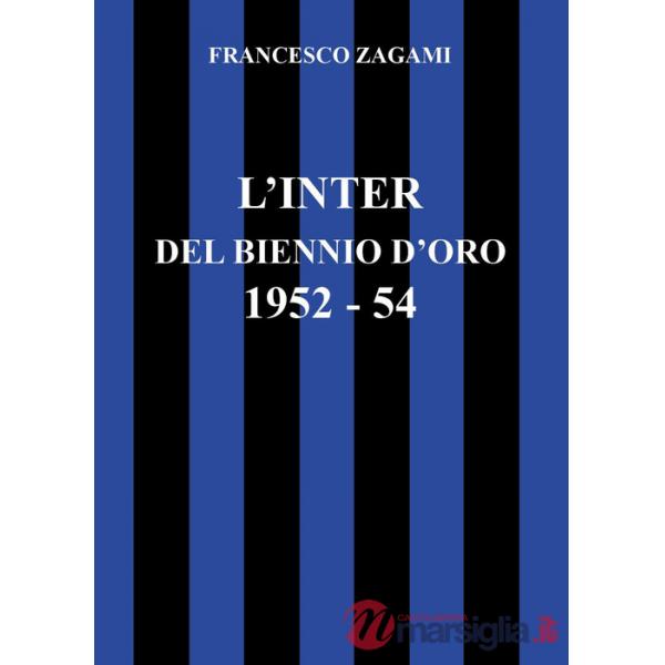 Inter del biennio d'oro 1952-1954 (L')
