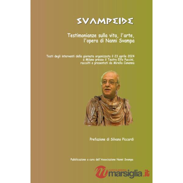 Svampeide. Testimonianze sulla vita, l'arte, l'opera di Nanni Svampa