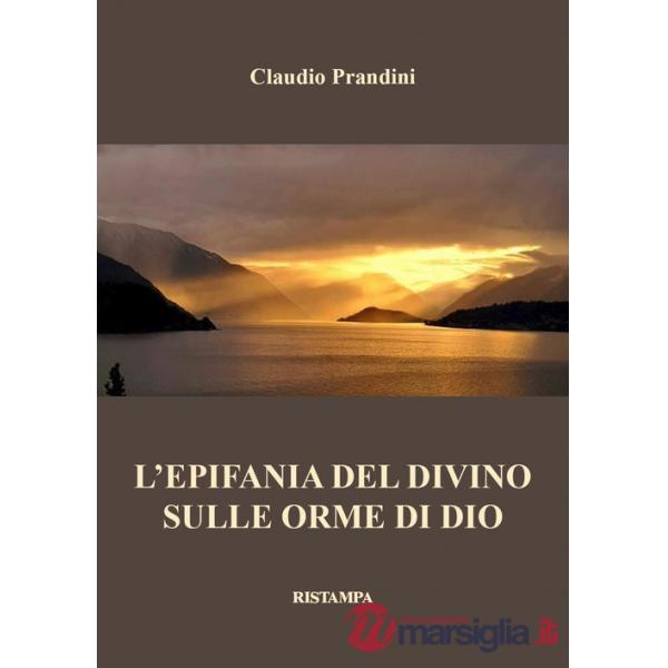 Epifania del divino. Sulle orme di Dio (L')