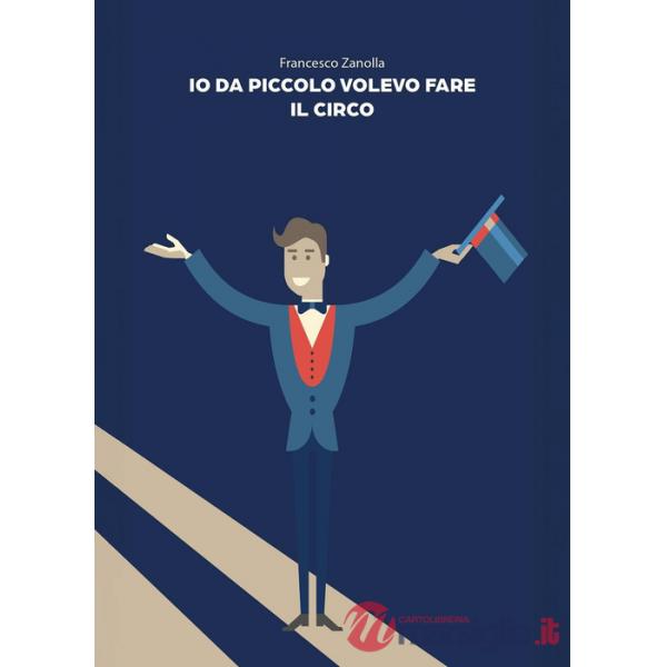 Io da piccolo volevo fare il circo