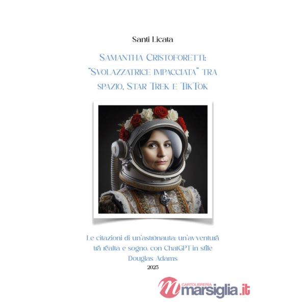 Samantha Cristoforetti: «Svolazzatrice impacciata» tra spazio, Star Trek e TikTok. Le citazioni di un'astronauta: un'avventura t