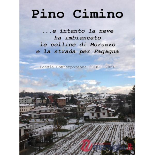 ...e intanto la neve ha imbiancato le colline di Moruzzo e la strada per Fagagna