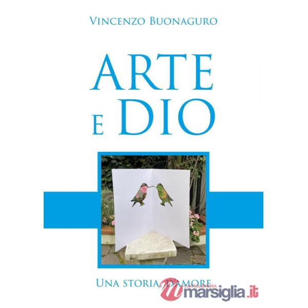 Arte e Dio. Una storia d'amore