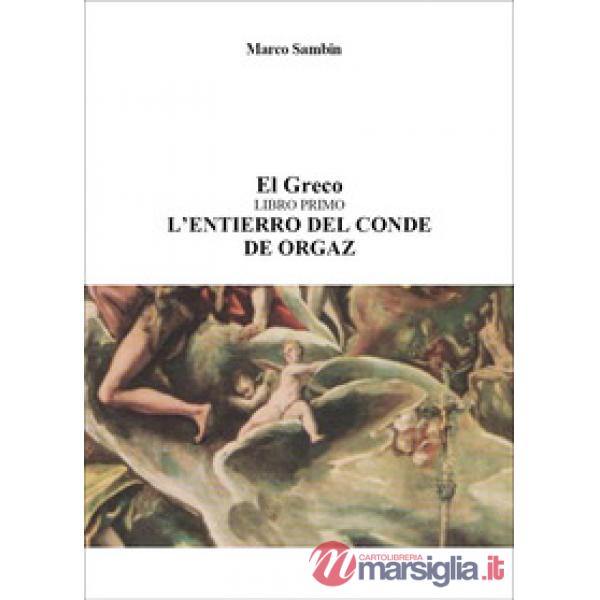 El Greco. L'Entierro del Conde de Orgaz. Tra la vita e la morte