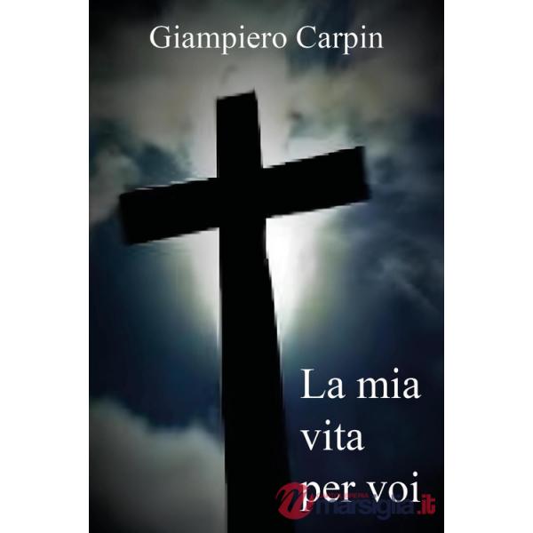 Mia vita per voi (La)