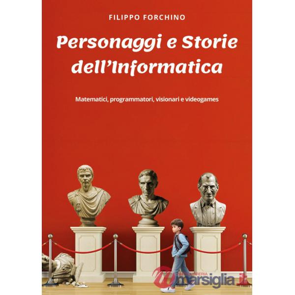 Personaggi e storie dell'informatica