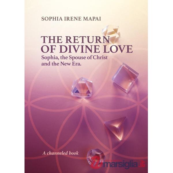 Return of divine love. Sophia, the spouse of Christ, and the New Era (The)