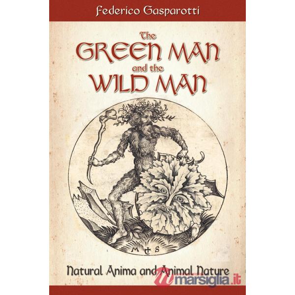 Green man and the wild man. Natural anima and animal nature (The)