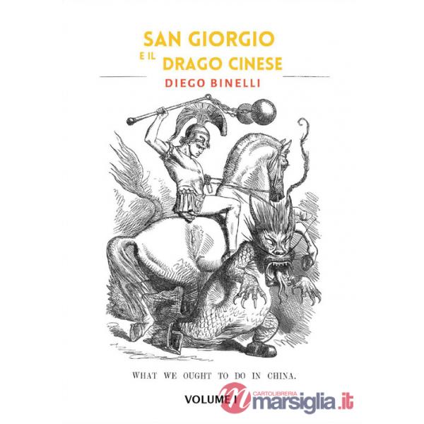 San Giorgio e il drago cinese. Vol. 1