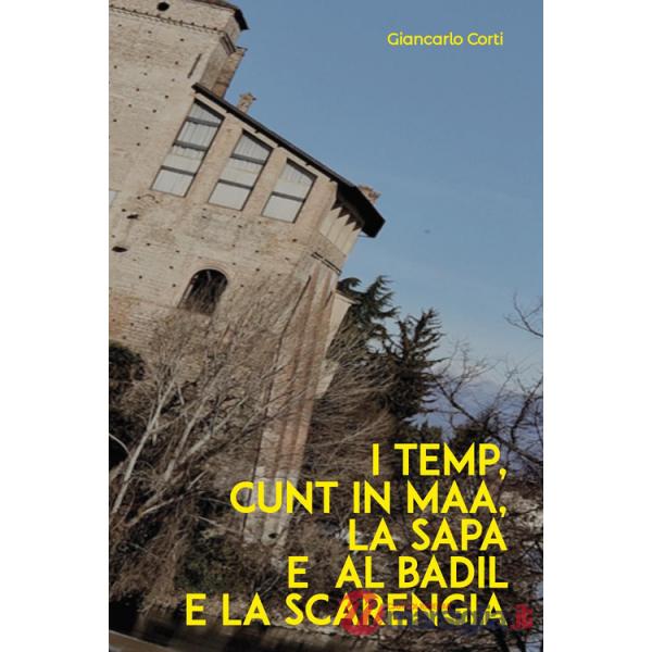 Temp, cunt in maa, la sapa e al badil e la scarengia (I)