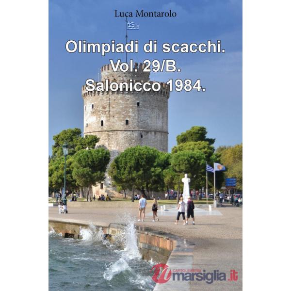 Olimpiadi di scacchi. Vol. 29/B: Salonicco 1984