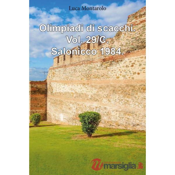 Olimpiadi di scacchi. Vol. 29/C: Salonicco 1984
