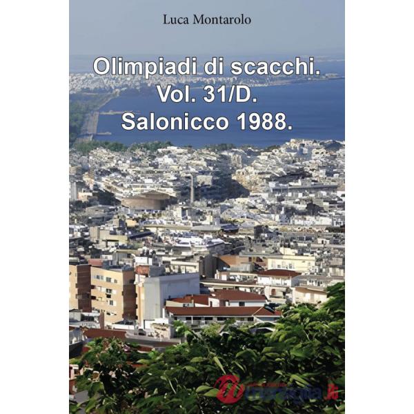 Olimpiadi di scacchi. Vol. 31/D: Salonicco 1988