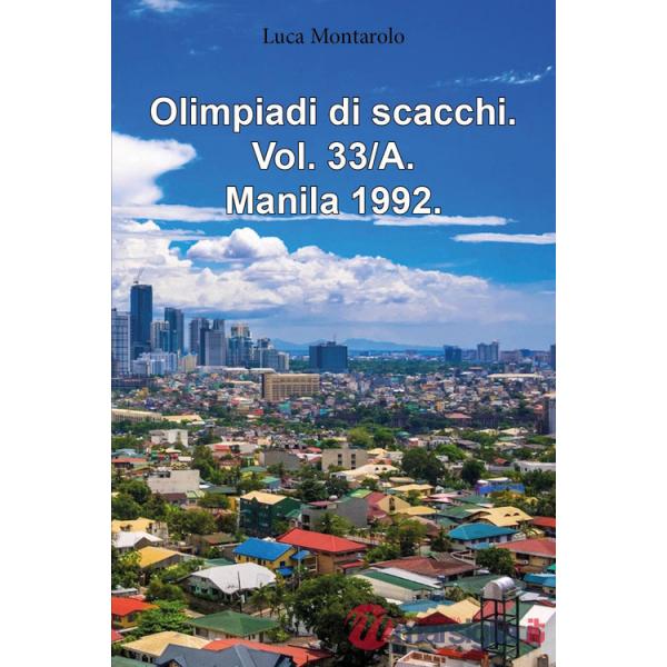 Olimpiadi di scacchi. Vol. 33/A: Manila 1992