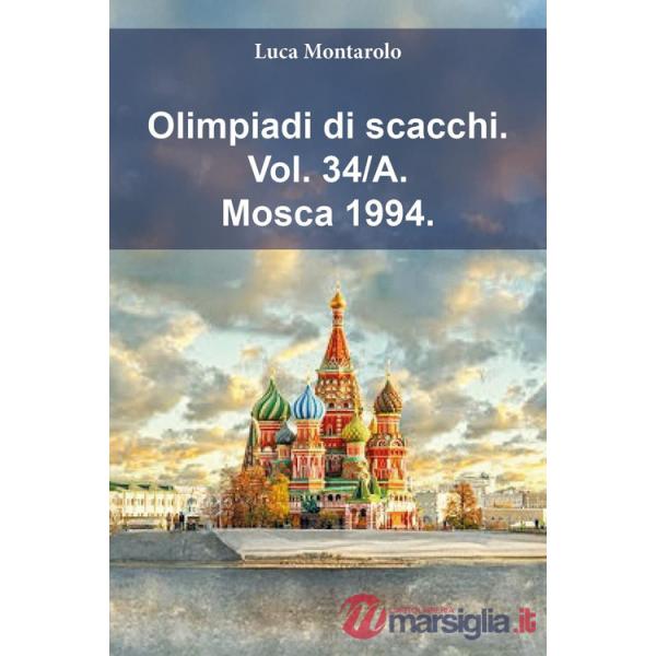Olimpiadi di scacchi. Vol. 34/A: Mosca 1994