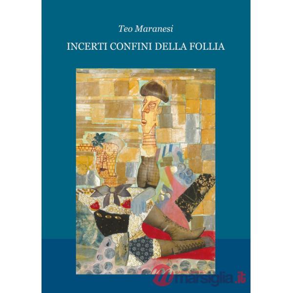 Incerti confini della follia