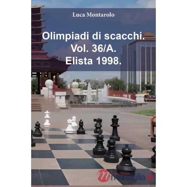 Olimpiadi di scacchi. Vol. 36/A: Elista 1998