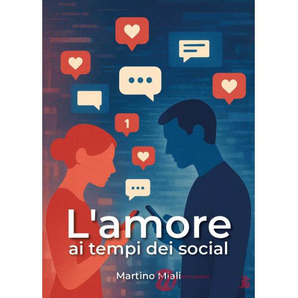 Amore ai tempi dei social (L')