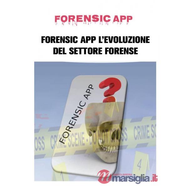 Forensic App l'evoluzione del settore forense
